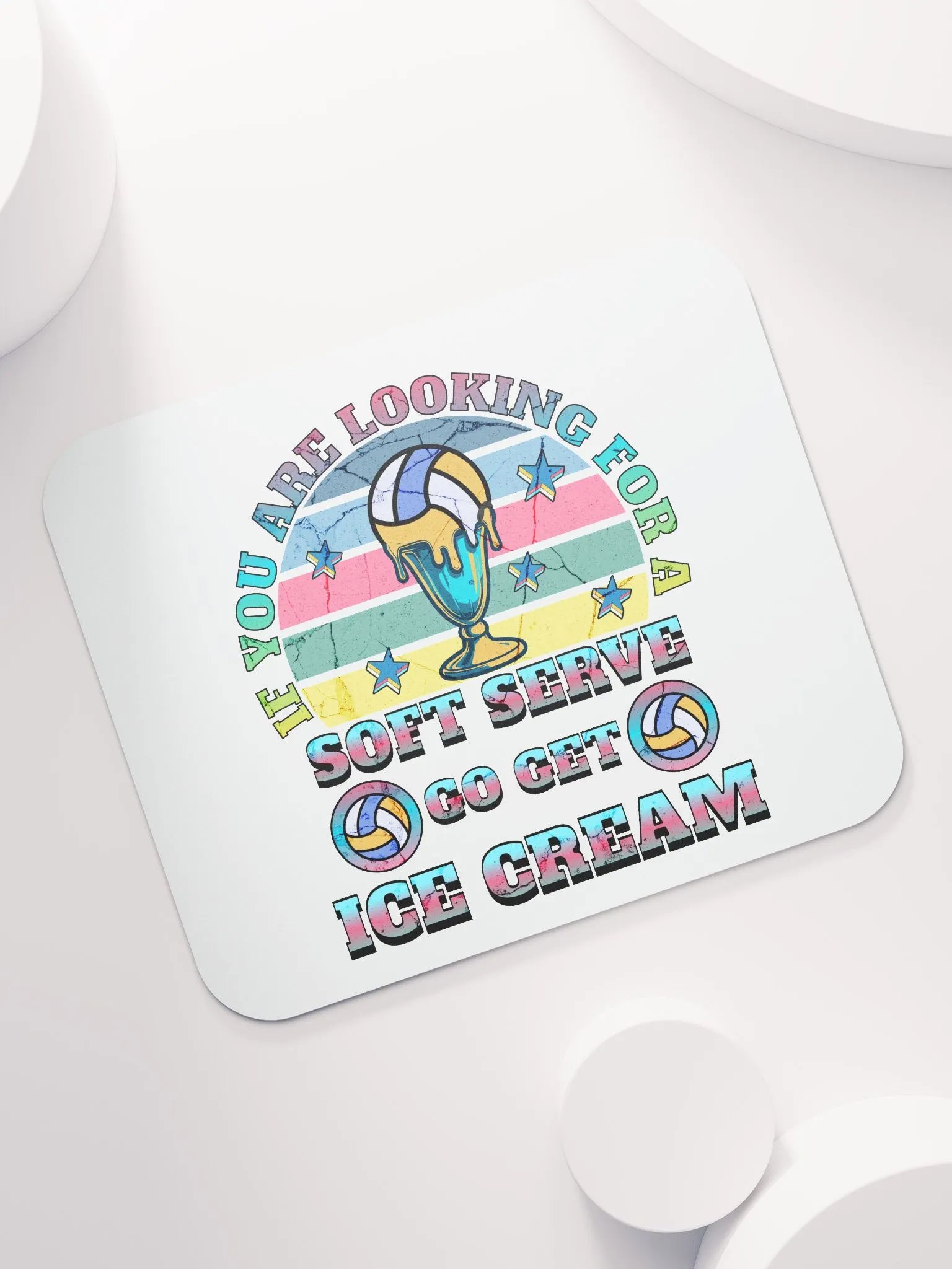 If You Are Looking For A Soft Serve Go Get Ice Cream Volleyball Dream Mouse Pad product image (5)