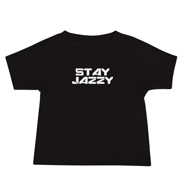 Baby/Toddler "Stay Jazzy" T-Shirt product image (2)