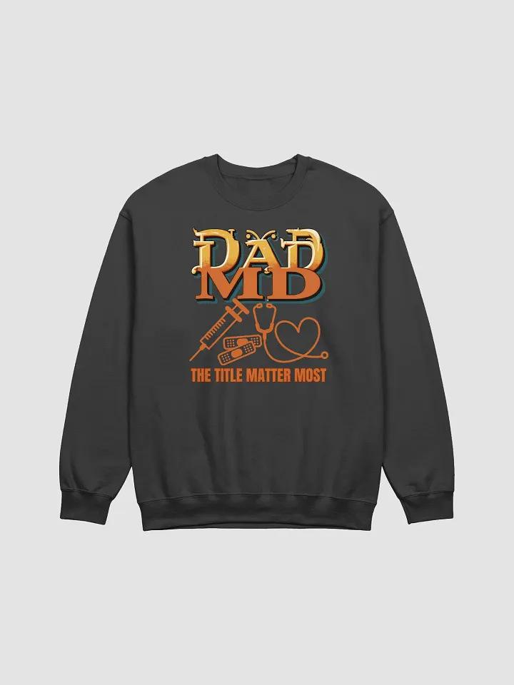 stethoscope, syringe, band aid and DAD MD Crewneck Sweatshirt product image (11)