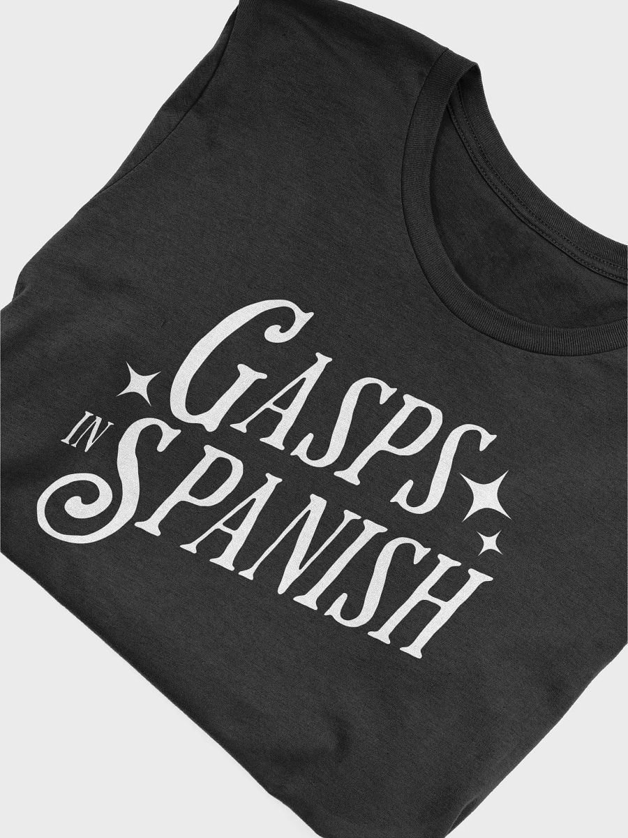 Gasps in Spanish Camiseta Unisex product image (4)