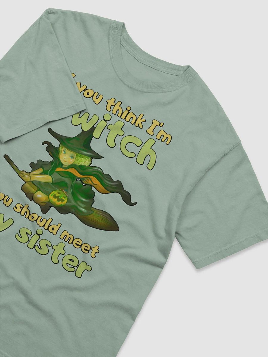 IF YOU THINK I'M A WITCH YOU SHOULD MEET MY SISTER product image (39)