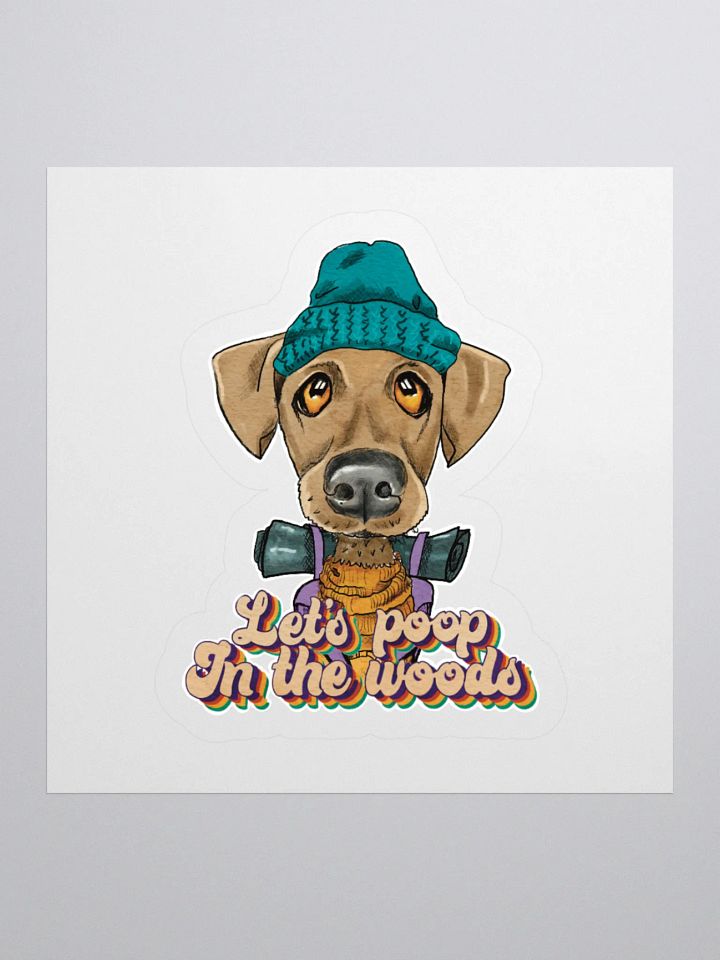 Camping Dog Sticker Let's poop in the woods product image (1)