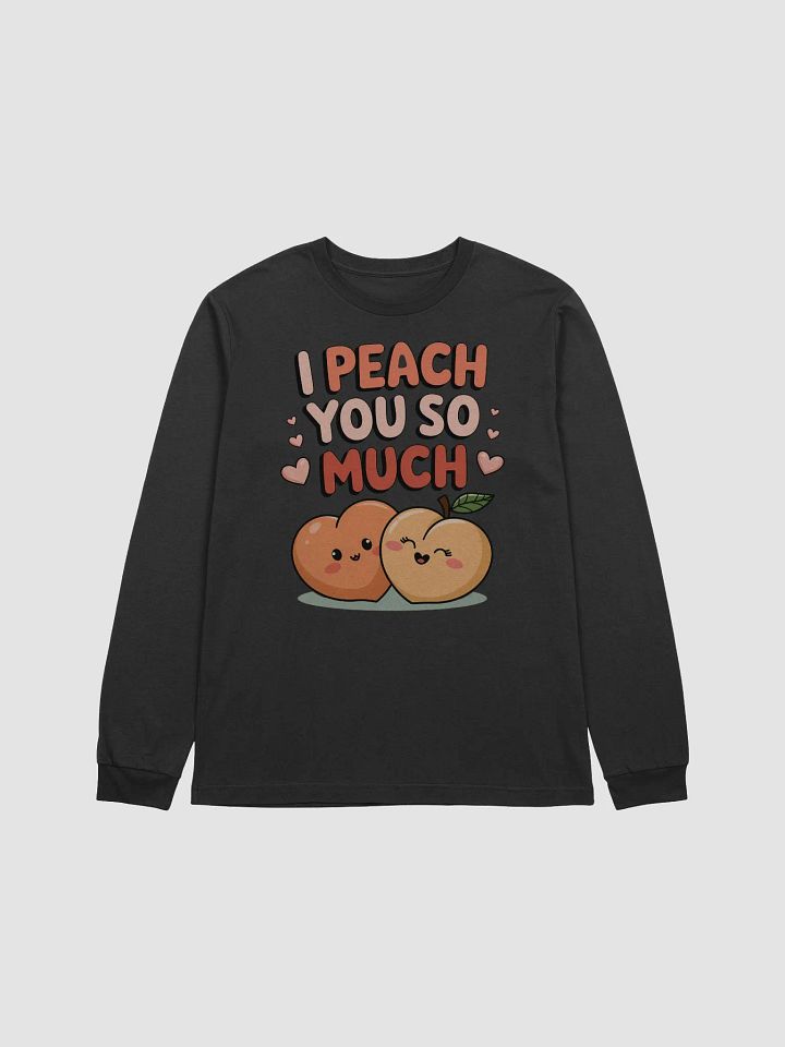 I Peach You So Much Valentines Long Sleeve Tee product image (5)