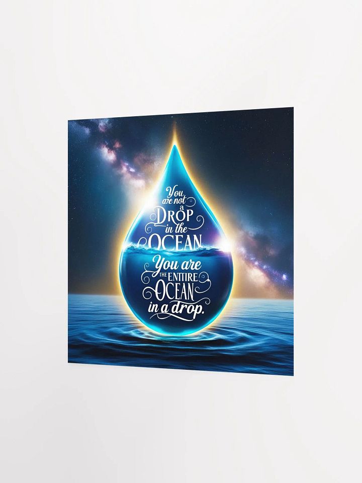 You are not a drop in the ocean. You are the entire ocean in a drop - Enhanced Matte Paper Poster product image (9)