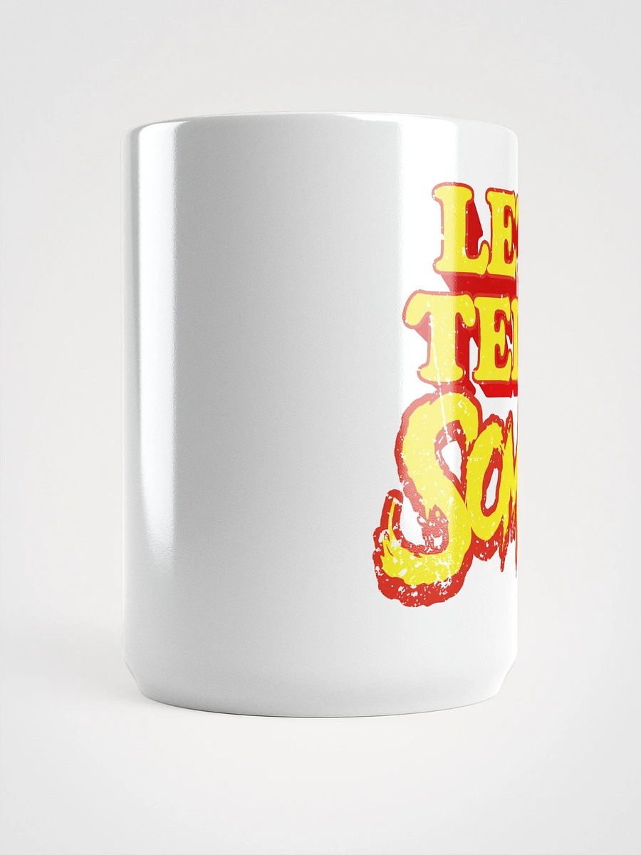 Let Me Tell Ya Somethin Mug product image (5)