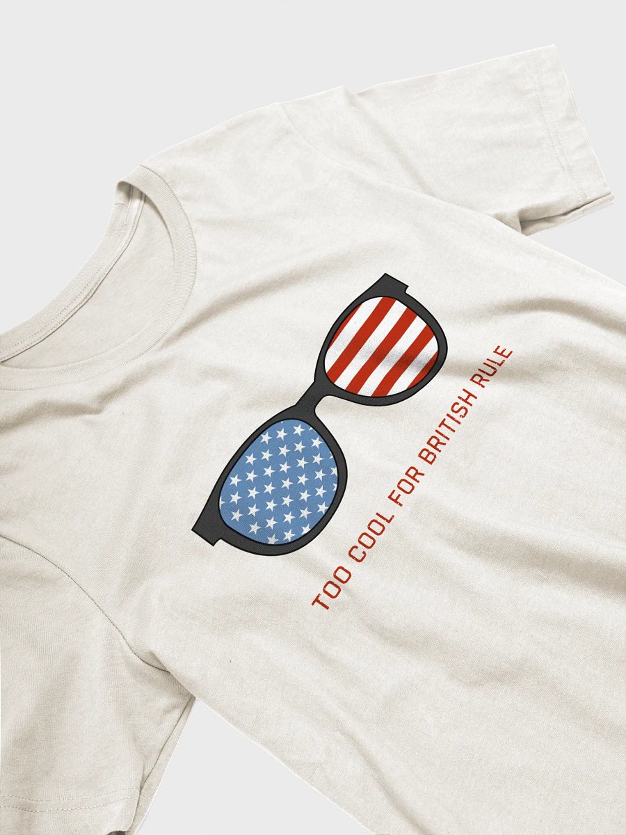 Too Cool for British Rule – Patriotic Sunglasses Tee product image (3)