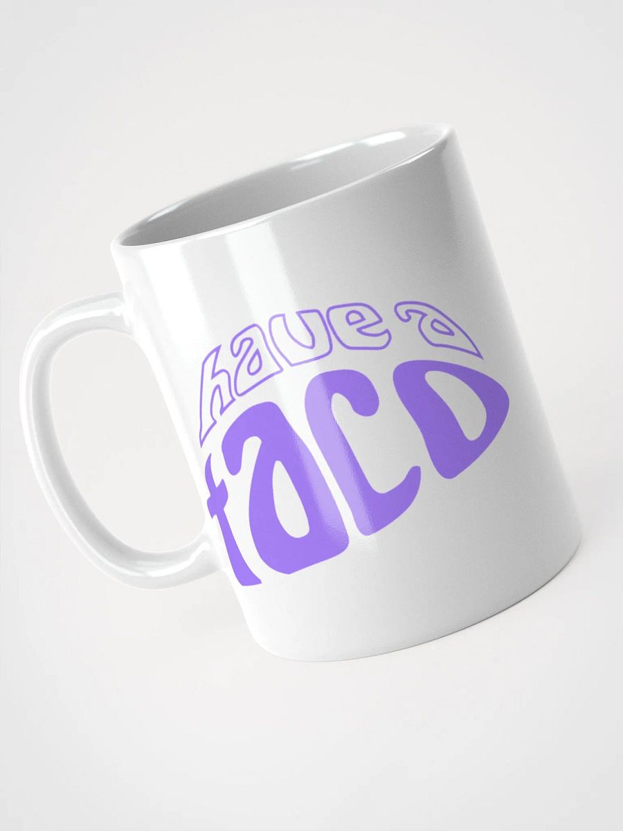 Have A Taco White Mug product image (6)