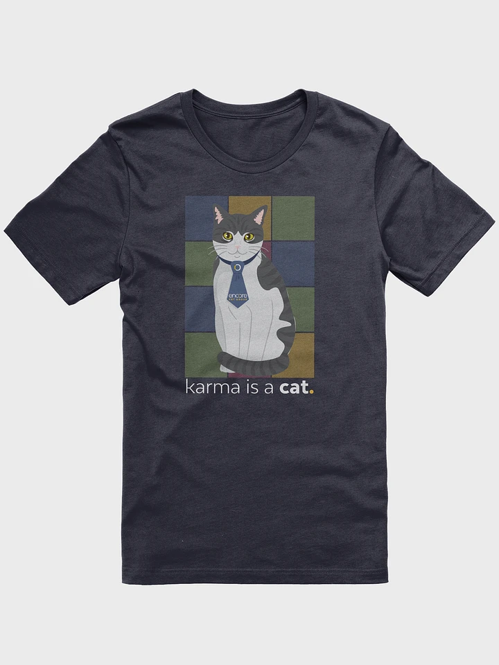 Encore Unisex Karma is a Cat Bella+Canvas T-Shirt product image (1)