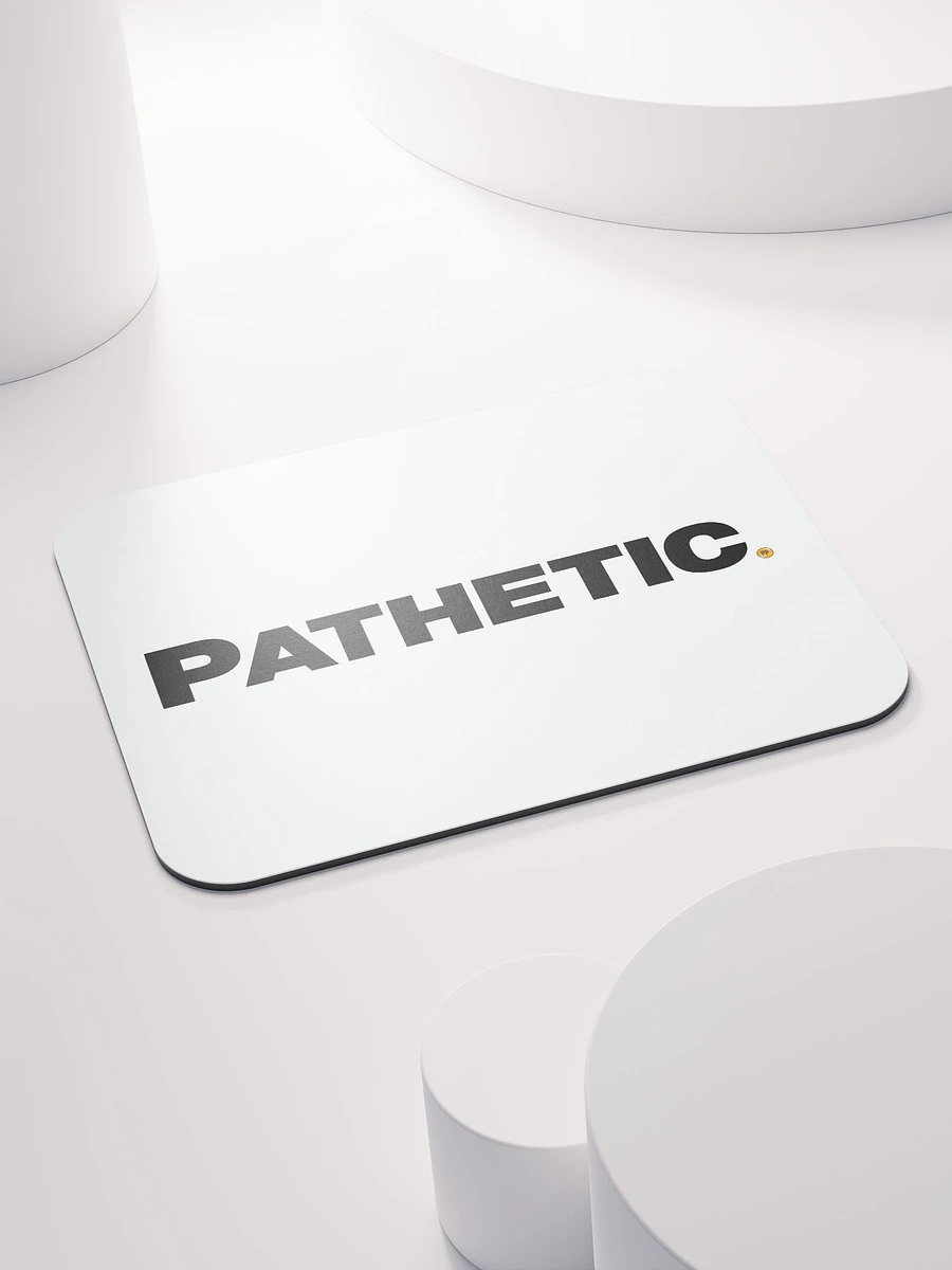 Pathetic Mouse Mat product image (4)