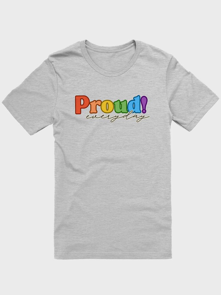 Proud Everyday T-Shirt product image (49)