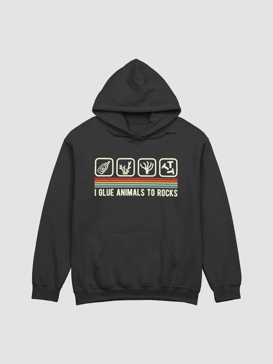 I Glue Animals to Rocks Hoodie | Hooded Sweatshirt for Saltwater and Coral Reef Aquarium Hobbyists product image (4)