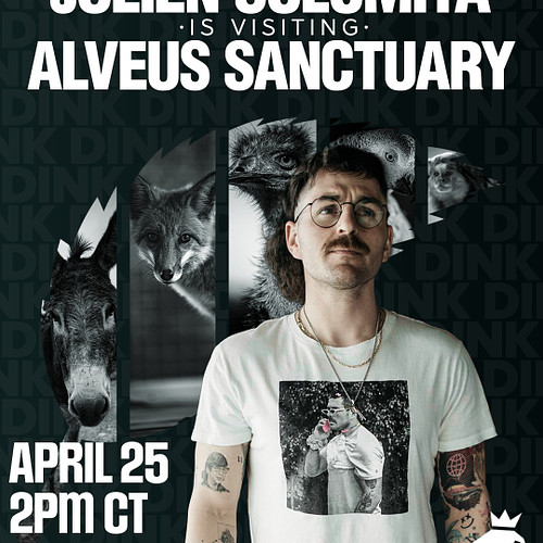 It's time to do it to 'em..

@juliensolomita IS COMING TO ALVEUS! TOMORROW, APRIL 25TH @ 2PM CT!

Dink

#alveussanctuary #ani...