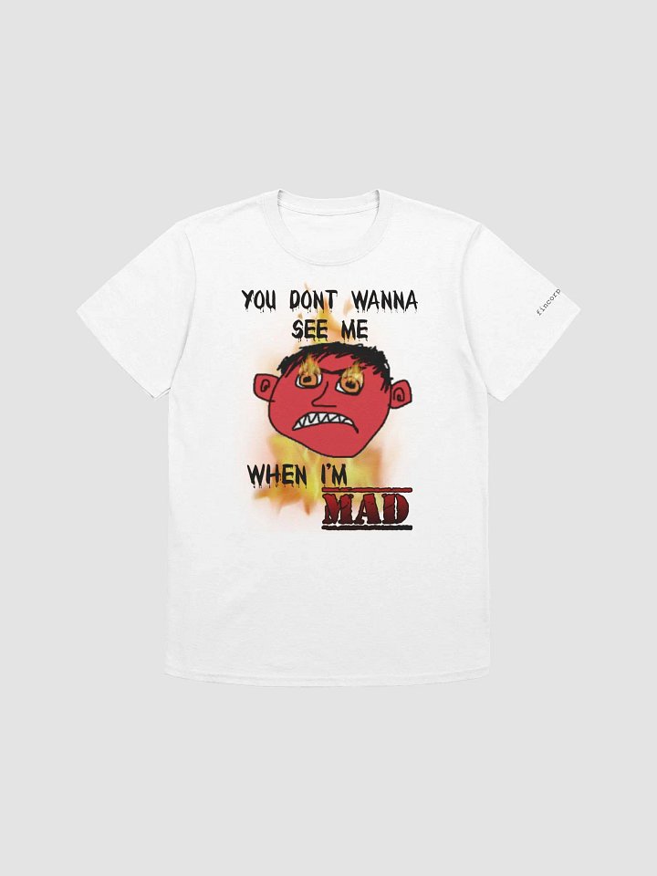you dont wanna see me when i'm mad product image (1)