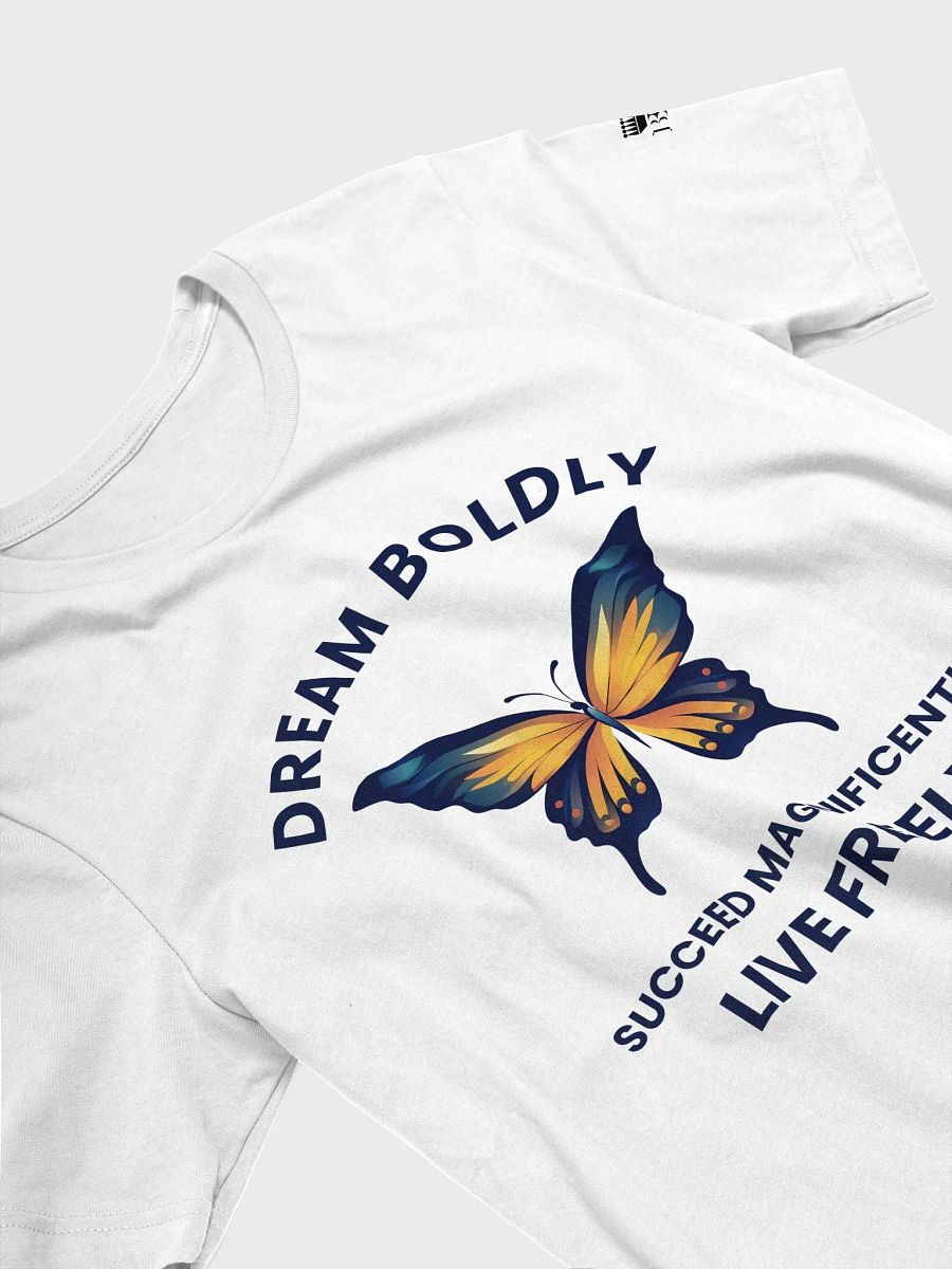 Dream Boldly, Succeed Magnificently, and Live Freely product image (48)