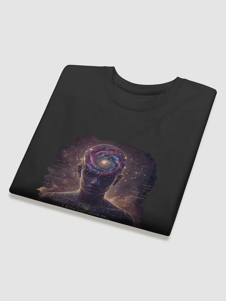 I Process Therefore I Am, Cosmic Consciousness Unisex Sweatshirt product image (2)