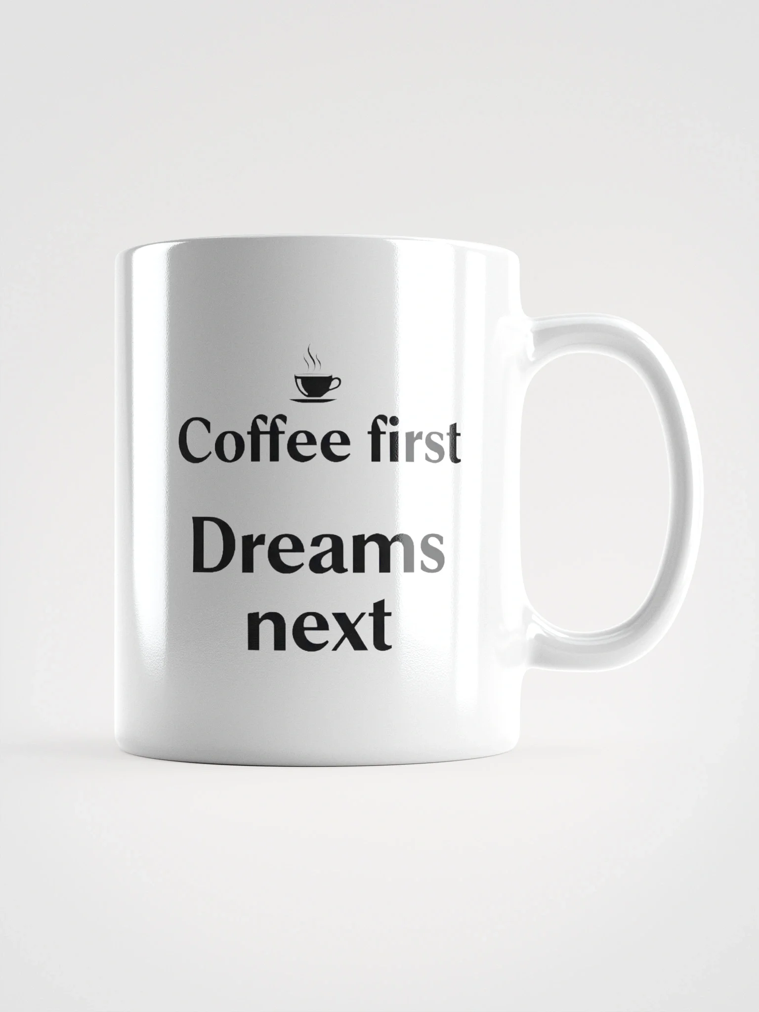 Coffee First, Dreams Next Mug – Inspirational Coffee Cup for Morning Motivation & Daily Hustle product image (2)