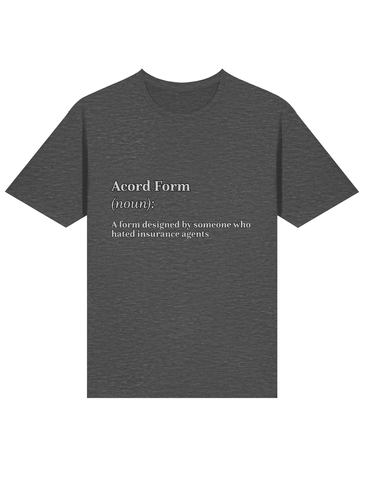 Acord Form Definition Humor T-Shirt product image (45)