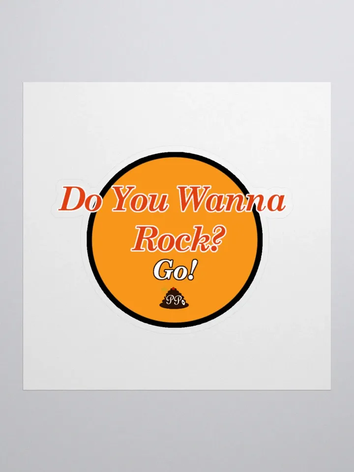 Do You Wanna Rock? Go! Sticker product image (1)