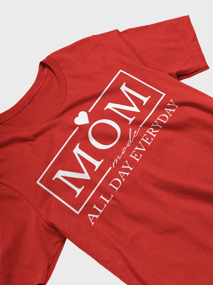 Mom Mode All Day Everyday Bella Canvas T-shirt product image (2)