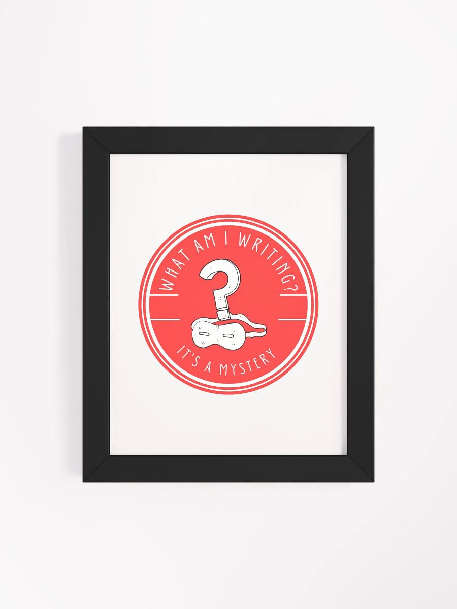 What am I Writing? It's a Mystery Framed Poster product image (43)