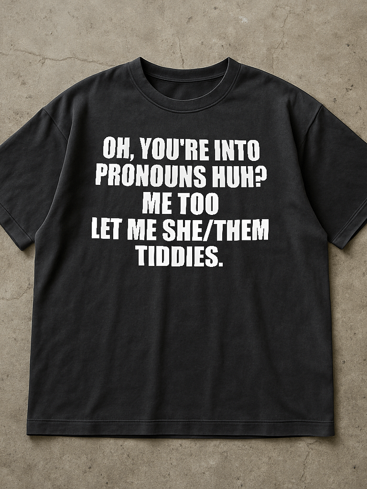 Let Me She/Them Tiddies Shirt product image (1)