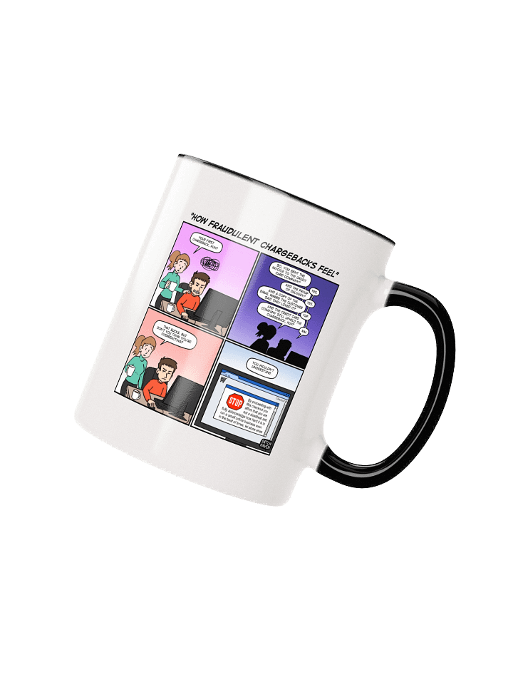 "How fraudulent chargebacks feel" mug product image (4)
