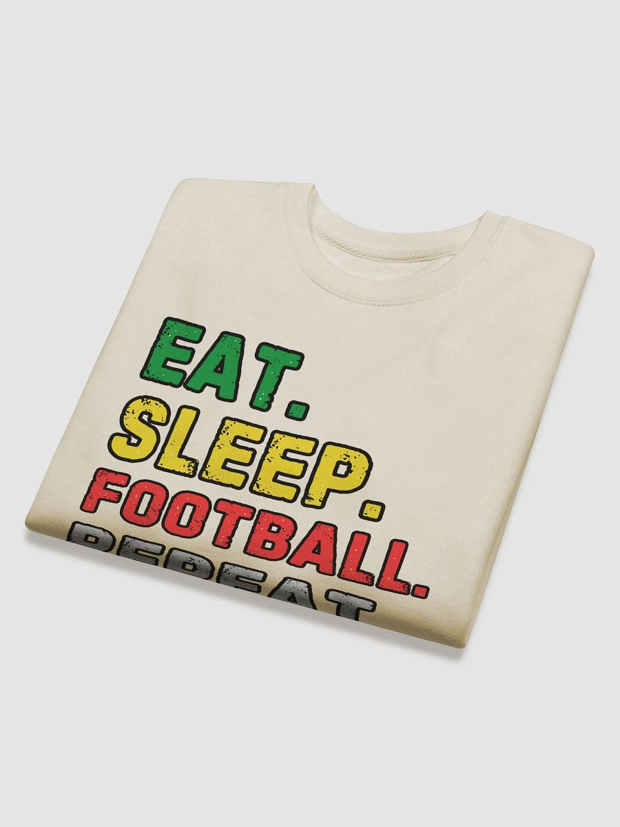 Eat. Sleep. Football. Repeat. Sports Funny Sweatshirt product image (40)