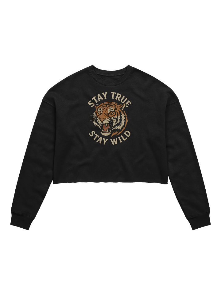 "Stay True, Stay Wild" Crop Sweatshirt product image (1)