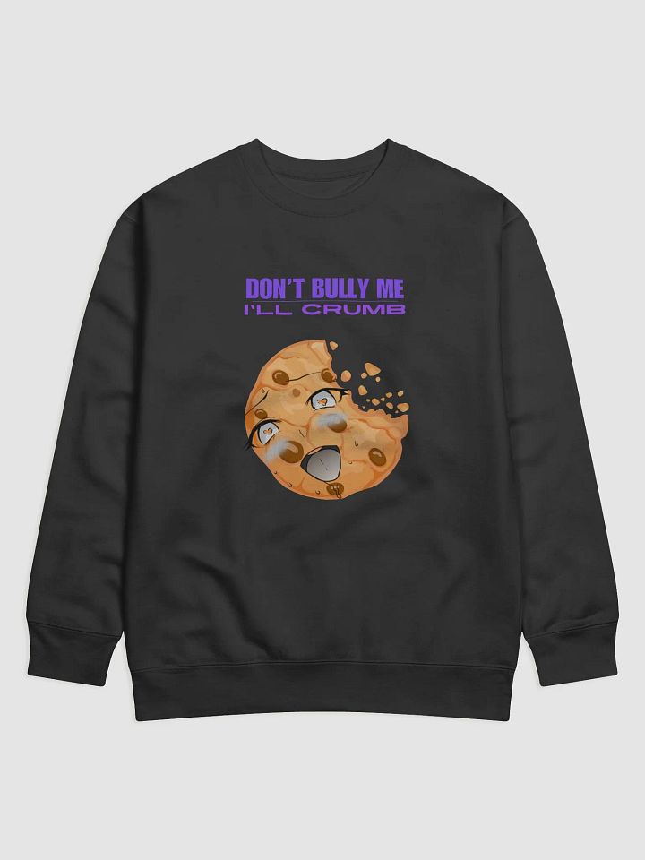 Don't Bully Me Sweatshirt product image (1)