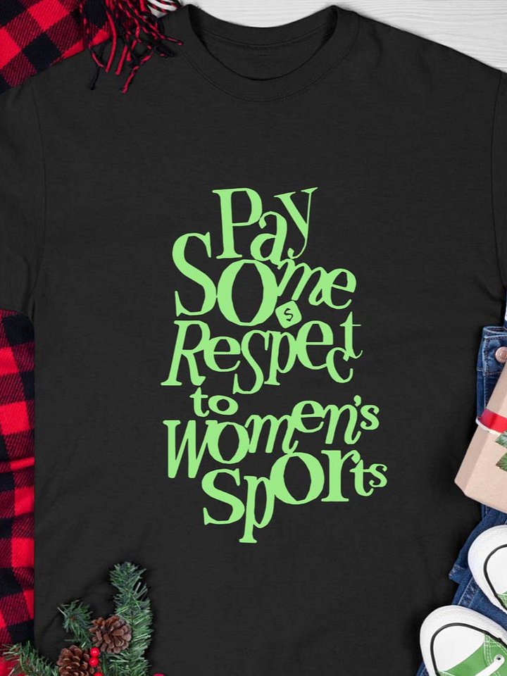 Pay Some Respect To Women's Sports Shirt product image (1)