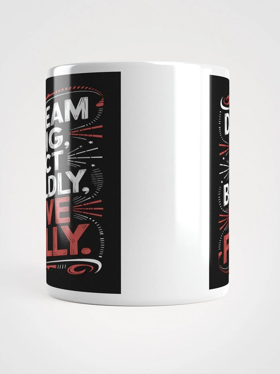"Dream Big, Act Boldly, Live Fully" #Motivational Glossy White Mug product image (13)
