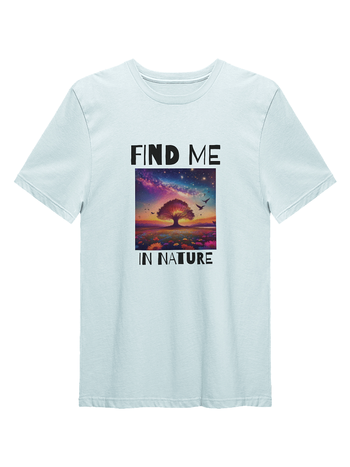 Find Me In Nature T-Shirt product image (2)
