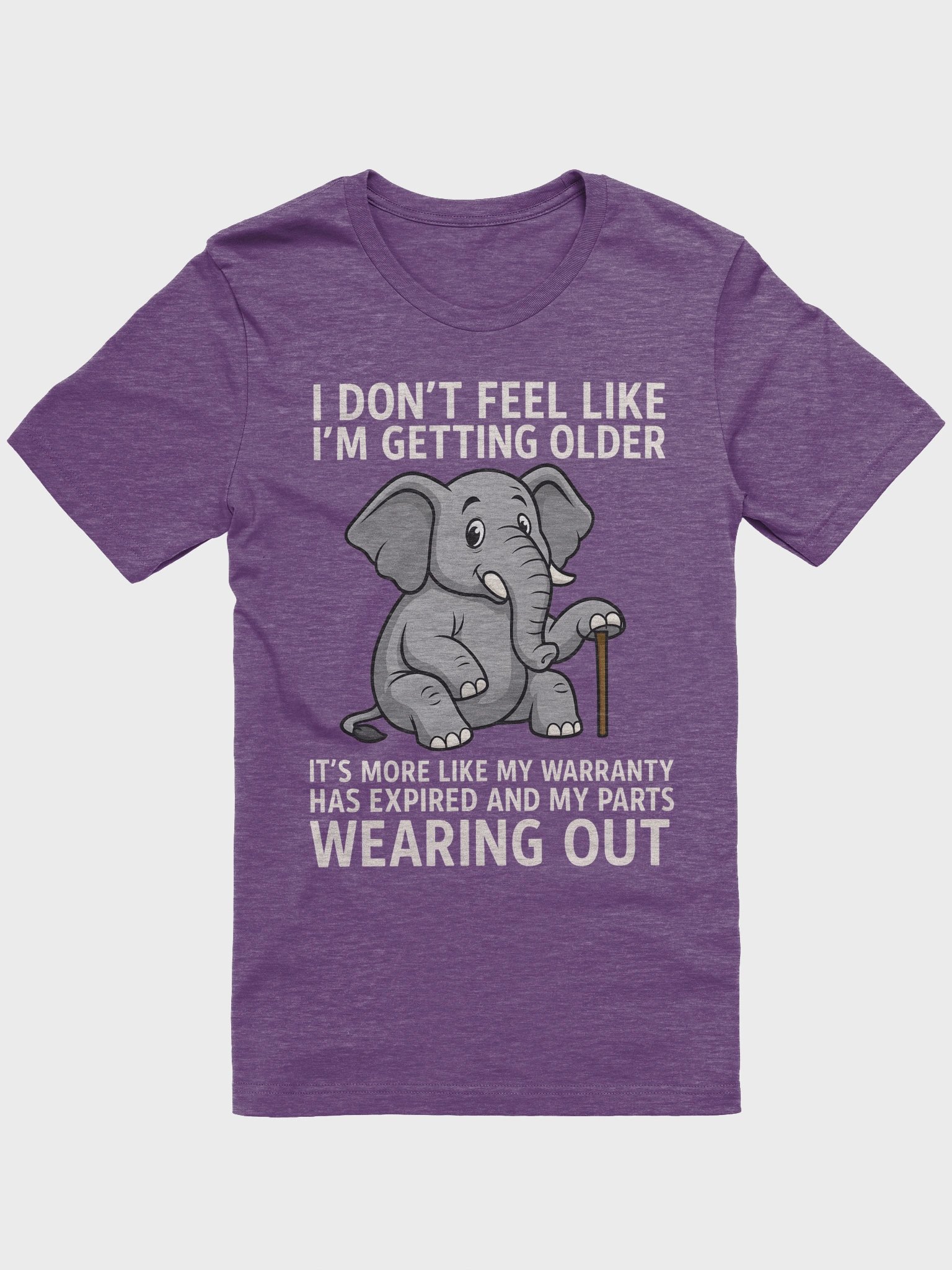 Funny Aging Elephant– “I Don’t Feel Like I’m Getting Older, My Warranty Expired product image (3)