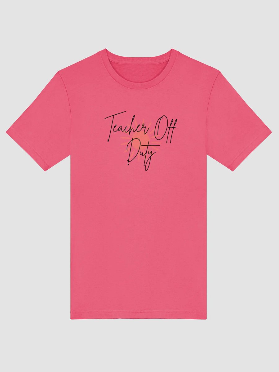 Teacher Off Duty T-Shirt product image (3)