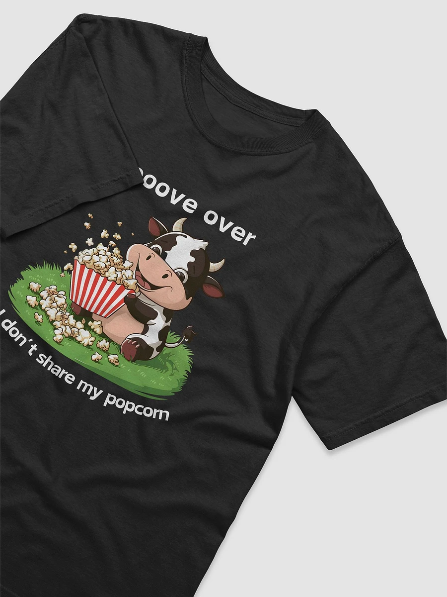 Mooove Over, I Don't Share My Popcorn product image (3)