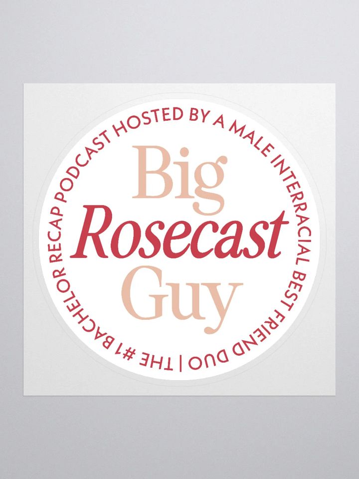 Big Rosecast Guy Sticker product image (1)
