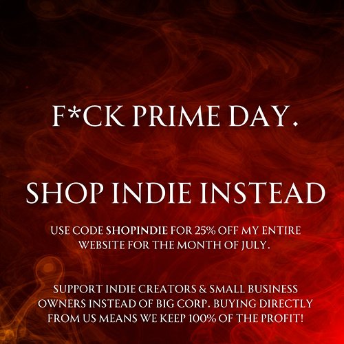 F* ZON DAY. SHOP INDIE INSTEAD. 

Use code SHOPINDIE on my website during the entire month of July to take 25% off your entir...