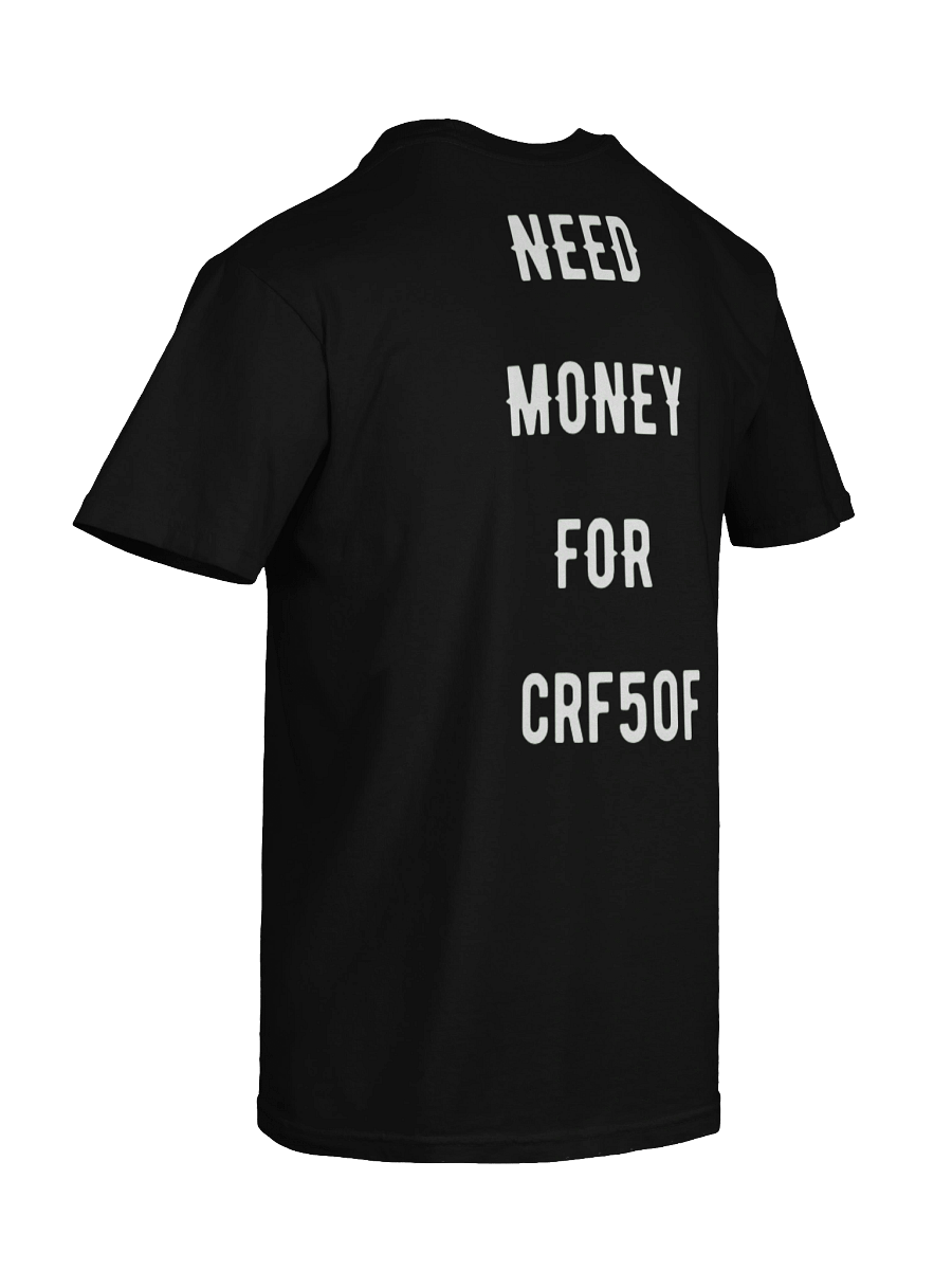 need money for crf50f | tee product image (5)