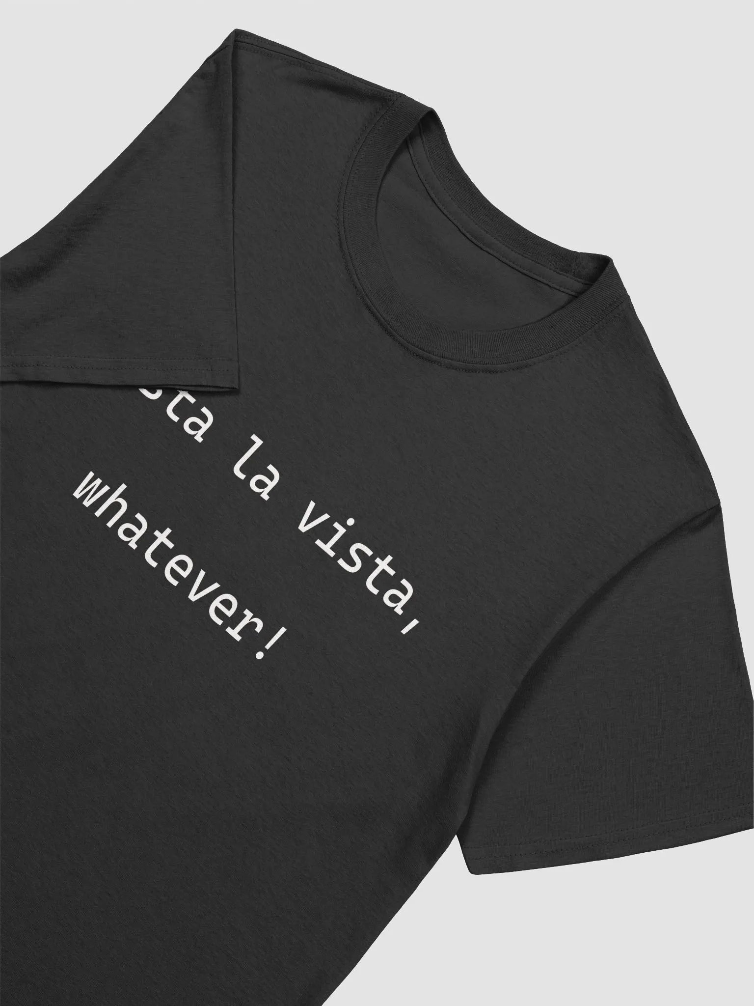 Hasta La Vista - Unisex Shirt product image (13)
