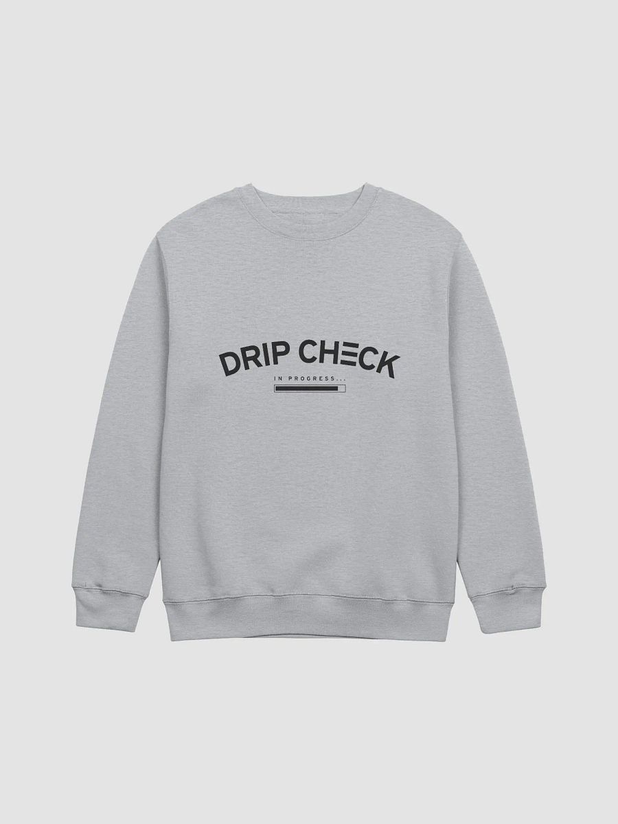 DRIP CHECK IN PROGRESS UNISEX SWEATSHIRT- HEATHER GREY product image (1)