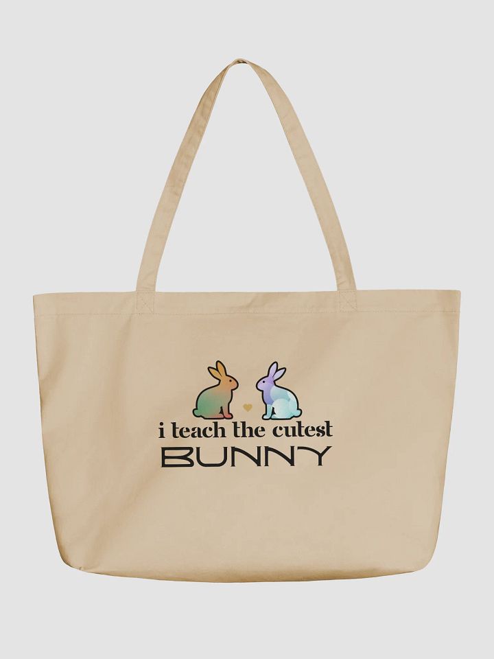 I Teach The Cutest Bunny, Teachers Eco Tote Bag - Cream product image (2)