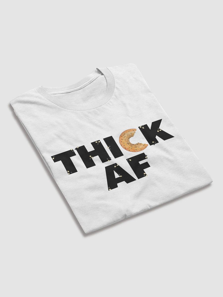 Thick AF Bagel T-Shirt product image (5)