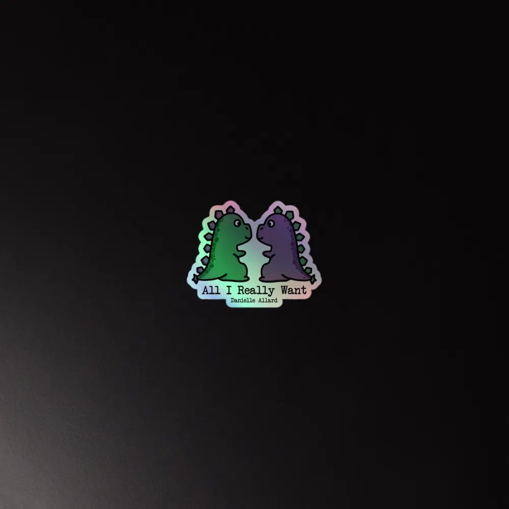 All I Really Want Holographic Sticker product image (3)