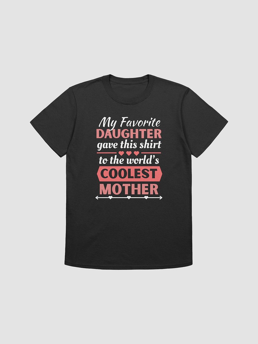 From Favorite Daughter to Coolest Mother - Mothers' Day Shirt and Gifts product image (7)