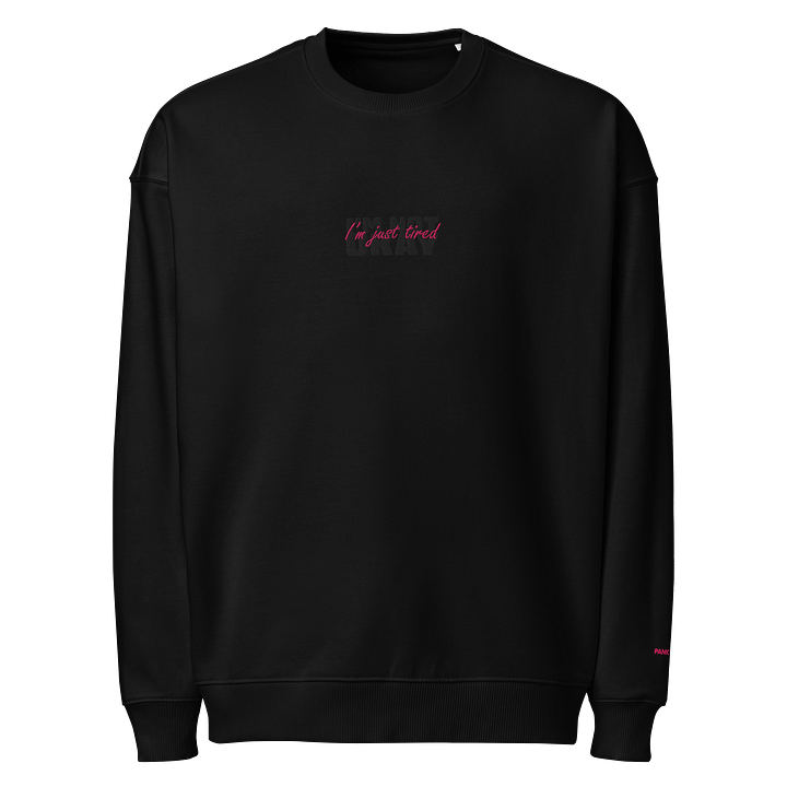 I'm just tired (I'm not okay) embroidered sweatshirt product image (1)
