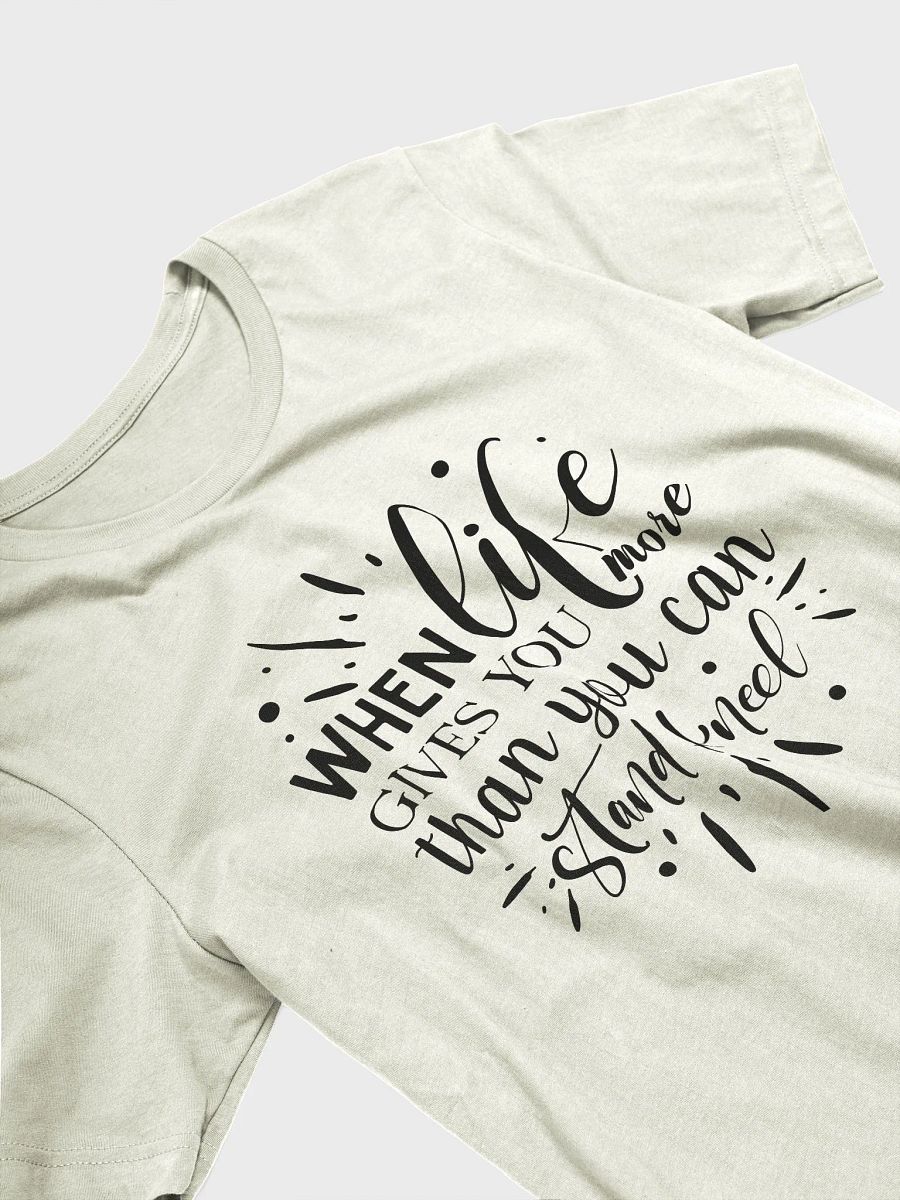 When Life gives you more than you can stand, kneel | Christian| Faith | Inspirational product image (32)