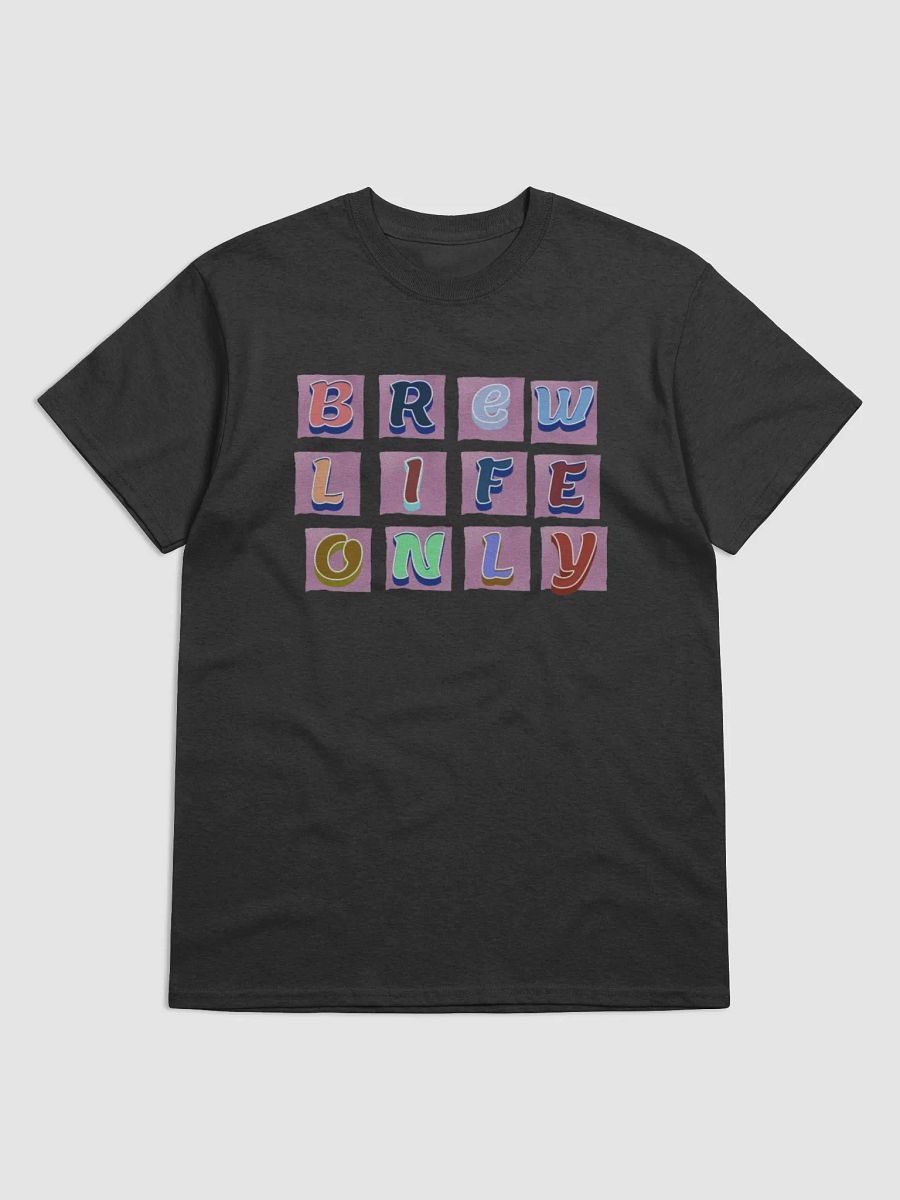 Brew life only shirt product image (2)
