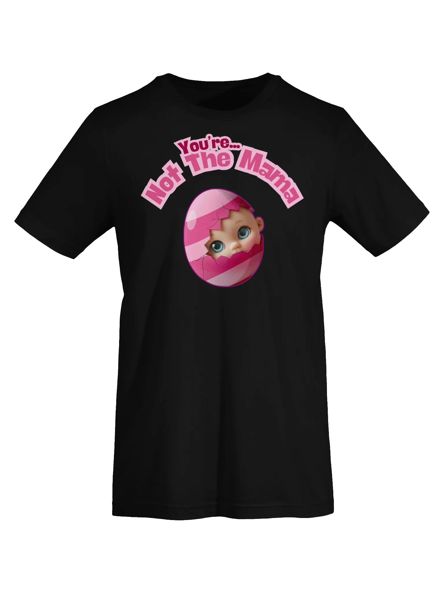 Funny 'You're Not The Mama' Baby Announcement T-Shirt | Egg Hatching Pregnancy Reveal Tee product image (8)