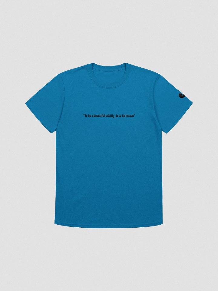 ''To Be A Beautiful Oddity'' - Unisex Tee product image (2)