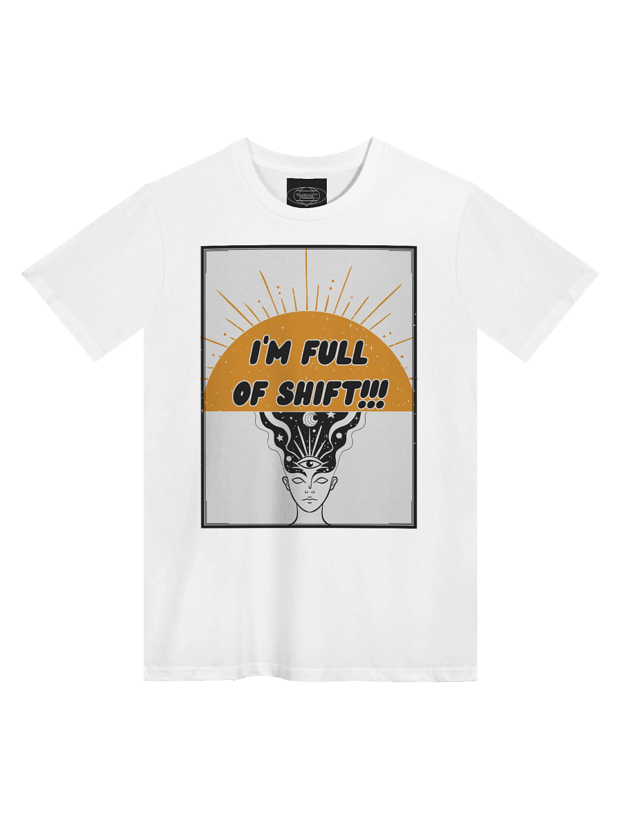 I'm Full Of Shift!!! product image (1)